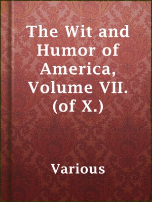 cover image of The Wit and Humor of America, Volume VII. (of X.)